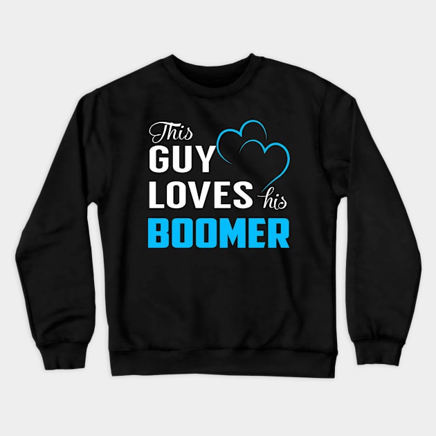 This Guy Loves His BOOMER Crewneck Sweatshirt by TrudiWinogradqa